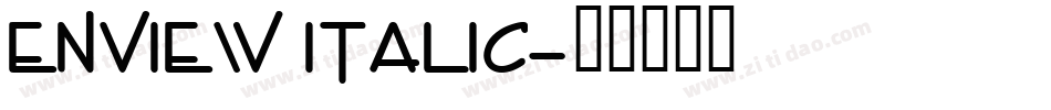 Enview Italic字体转换